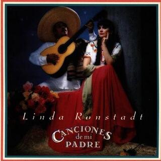LINDA RONSTADT - Canciones De Mi Padre