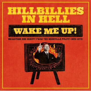 VARIOUS ARTISTS - Hillbillies In Hell: Wake Me Up! Brimstone And Beauty From The Nashville Pulpit (1952-1974) [lp] (Random Colored Or Black Vinyl, Gat