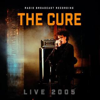 THE CURE - Live 2005