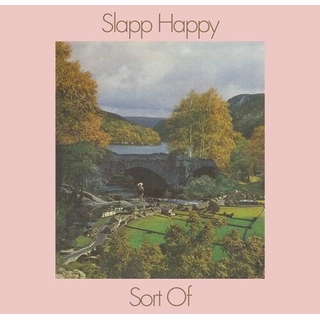 SLAPP HAPPY - Sort Of