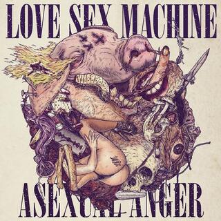 LOVE SEX MACHINE - Asexual Anger (Vinyl)