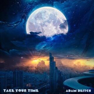 ADAM DEITCH - Take Your Time [lp]