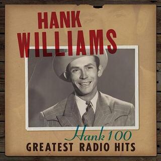 HANK WILLIAMS - Hank 100: Greatest Radio Hits [2lp]