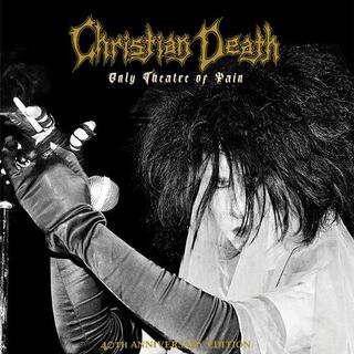 CHRISTIAN DEATH - Only Theatre Of Pain