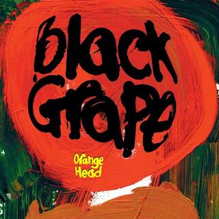 BLACK GRAPE - Orange Head (Vinyl)
