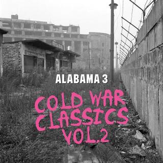 ALABAMA 3 - Cold War Classics Vol. 2 (Limited Milky Clear Coloured Vinyl)