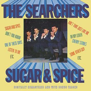 SEARCHERS - Sugar &amp; Spice Plus Bonus Tracks