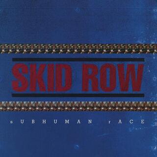 SKID ROW - Subhuman Race