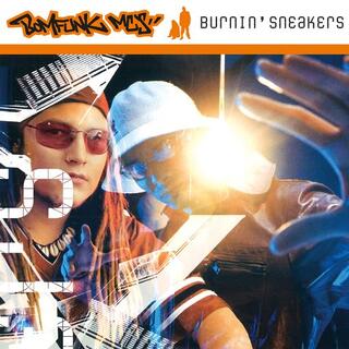BOMFUNK MC&#39;S - Burnin Sneakers (Limited Flaming Coloured Vinyl)