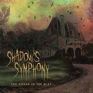 SHADOWS SYMPHONY - House In The Mist