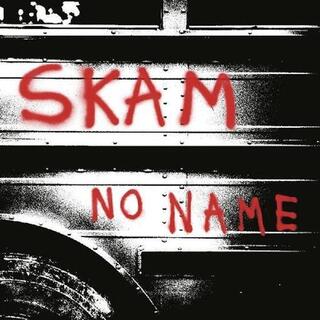 SKAM - No Name