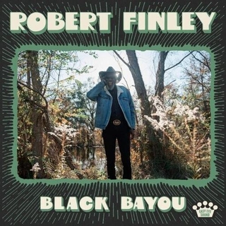 ROBERT FINLEY - Black Bayou [lp] (Transparent Light Green With Black Splatter 180 Gram Vinyl, Import)