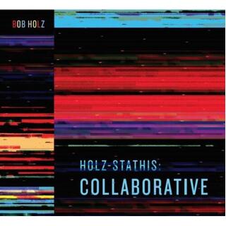 BOB HOLZ - Holz-stathis: Collaborative
