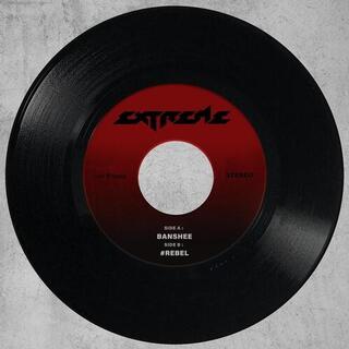 EXTREME - Banshee / #rebel [7in]