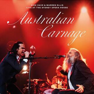 NICK CAVE &amp; WARREN ELLIS - Australian Carnage - Live At The Sydney Opera House