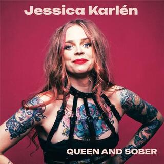 JESSICA KARLEN - Queen And Sober