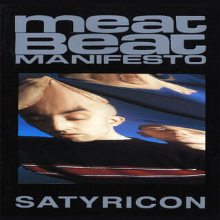 MEAT BEAT MANIFESTO - Satyricon [lp] (Reissue)
