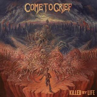 COME TO GRIEF - Killed By Life [lp]