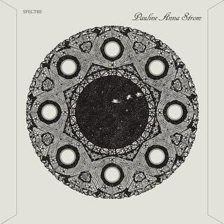 PAULINE ANNA STROM - Spectre [lp]