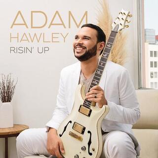 ADAM HAWLEY - Risin&#39; Up