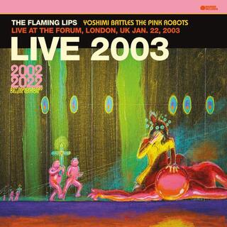 THE FLAMING LIPS - Live At The Forum In London 1/22/2003 Bbc Broadcast [2lp] (Neon Pink Vinyl)