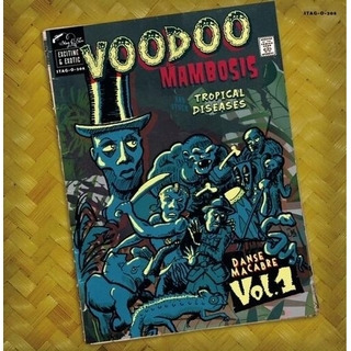 VARIOUS ARTISTS - Voodoo Mambosis &amp; Other Tropical Diseases: Danse Macabre