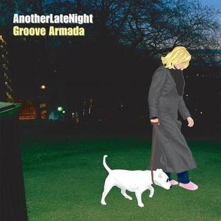 GROOVE ARMADA - Another Late Night (Vinyl)