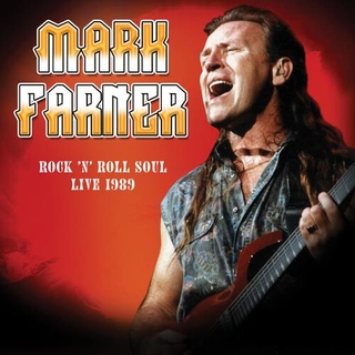 MARK FARNER - Rock &#39;n Roll Soul: Live, August 20, 1989