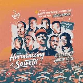 DIEPKLOOF UNITED VOICE - Harmonizing Soweto: Golden City Gospel &amp; Kasi Soul From The New South Africa [lp]