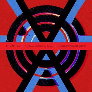 CHVRCHES - Bones Of What You Believe