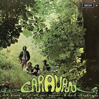 CARAVAN - If I Could Do It All Over Again I'd Do It All Over