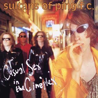 SULTANS OF PING F.C. - Casual Sex In The Cineplex: 30th Anniversary Edition (Limited Yellow Coloured Vinyl)
