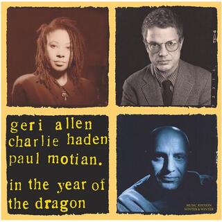 GERI ALLEN; CHARLIE HADEN; PAUL MOTIAN - In The Year Of The Dragon