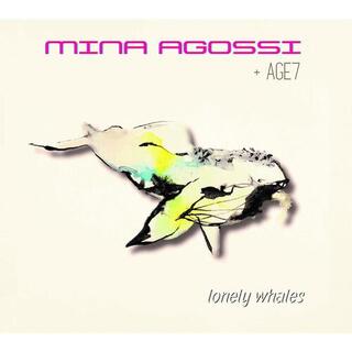 MINA AGOSSI &amp; AGE7 - Lonely Whales