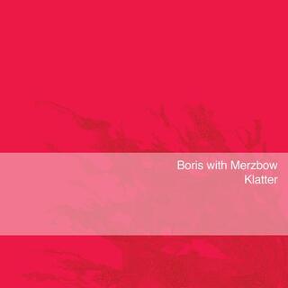 BORIS WITH MERZBOW - Klatter (Neon Pink Vinyl)