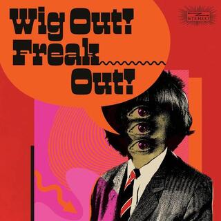 VARIOUS ARTISTS - Wig Out! Freak Out! (Freakbeat &amp; Mod Psychedelia Floorfillers 1964-1969 Coke Bottle Green Vinyl)