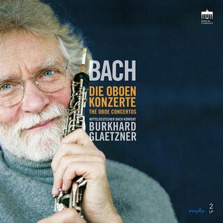 BURKHARD GLAETZNER - Bach: Die Oboenkonzerte