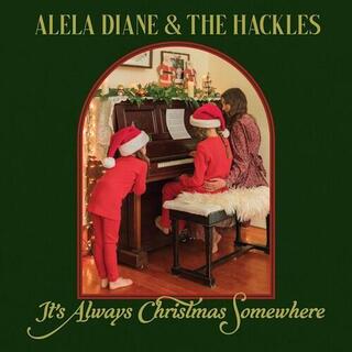 ALELA & THE HACKLES DIANE - It's Always Christmas Somewhere
