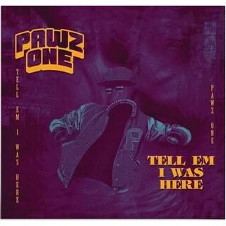PAWZ ONE - Tell Em I Was Here