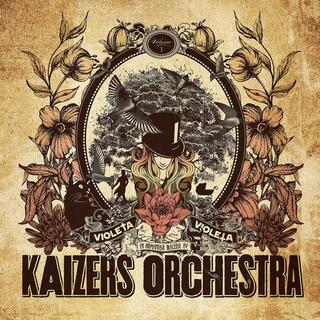 KAIZERS ORCHESTRA - Violeta Violeta Volume I (Vinyl)