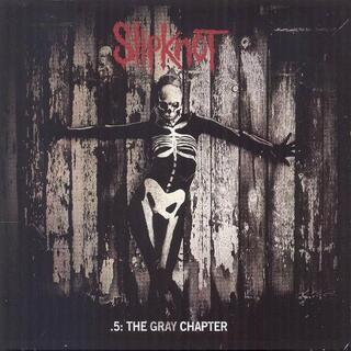 SLIPKNOT - .5 The Gray Chapter