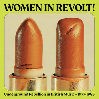 WOMEN IN REVOLT: UNDERGROUND REBELLION IN BRITISH - Women In Revolt: Underground Rebellion In British