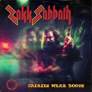 ZAKK SABBATH - Fairies Wear Boots