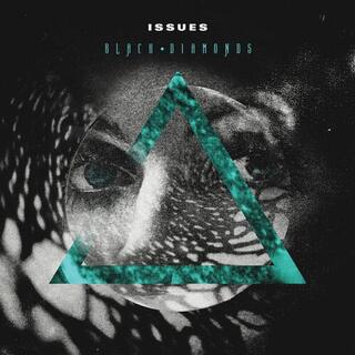 ISSUES - Black Diamonds