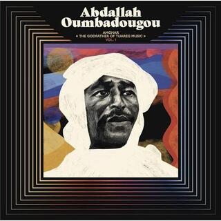 ABDALLAH OUMBADOUGOU - Amghar - The Godfather Of Tuareg Music Vol 1
