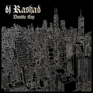 DJ RASHAD - Double Cup