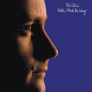 PHIL COLLINS - Hello I Must Be Going!