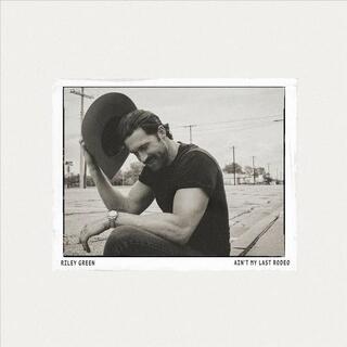 RILEY GREEN - Ain't My Last Rodeo