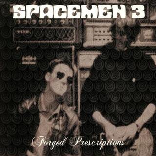 SPACEMEN 3 - Forged Prescriptions