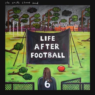 THE SMITH STREET BAND - Life After Football (Green Vinyl)